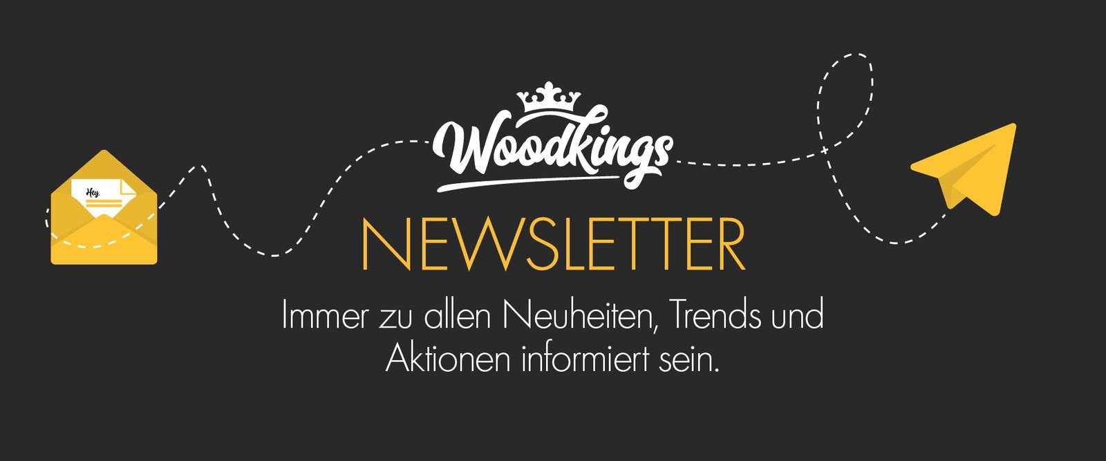 Woodkings Newsletter-Header: Logo vor warmer Holzmaserung, klares Design für Möbel- und Wohnambiente